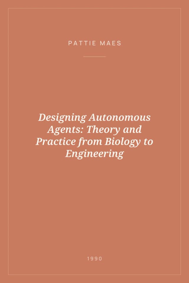 Portada de Designing Autonomous Agents: Theory and Practice from Biology to Engineering