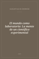 Portada de El mundo como laboratorio: La mente de un científico experimental