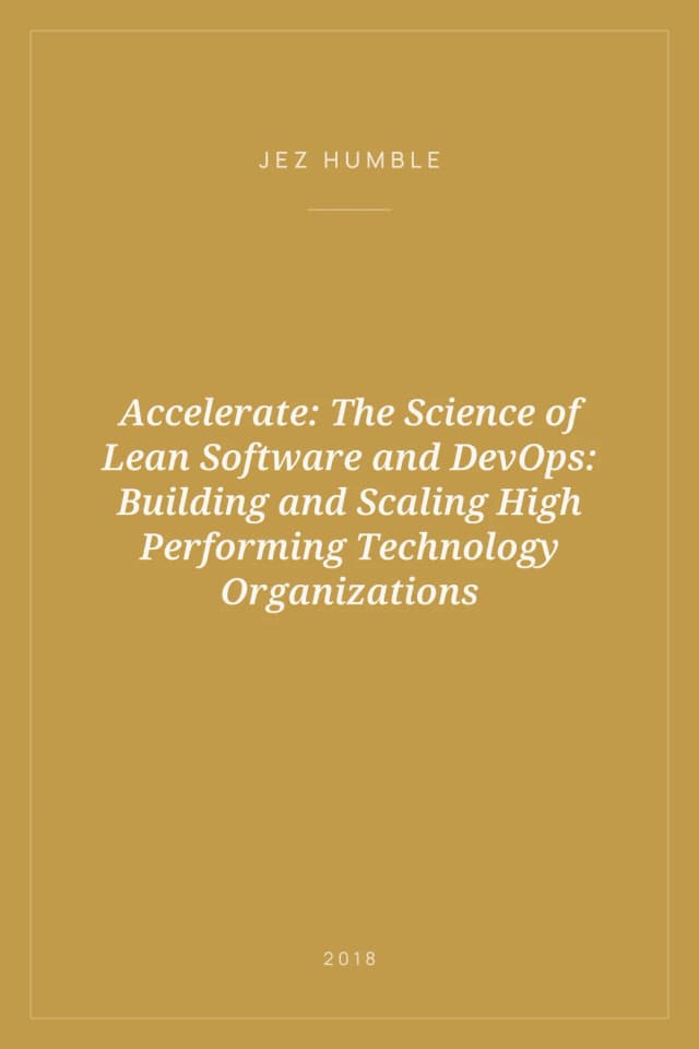 Portada de Accelerate: The Science of Lean Software and DevOps: Building and Scaling High Performing Technology Organizations