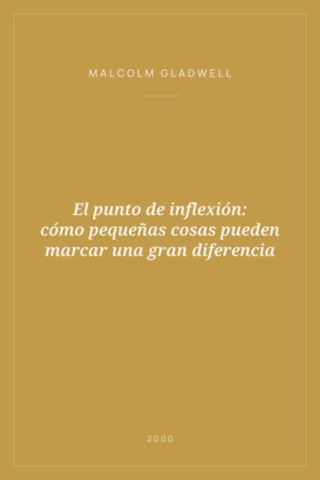 Portada de El punto de inflexión: cómo pequeñas cosas pueden marcar una gran diferencia
