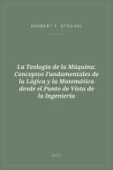 Portada de La Teología de la Máquina: Conceptos Fundamentales de la Lógica y la Matemática desde el Punto de Vista de la Ingeniería
