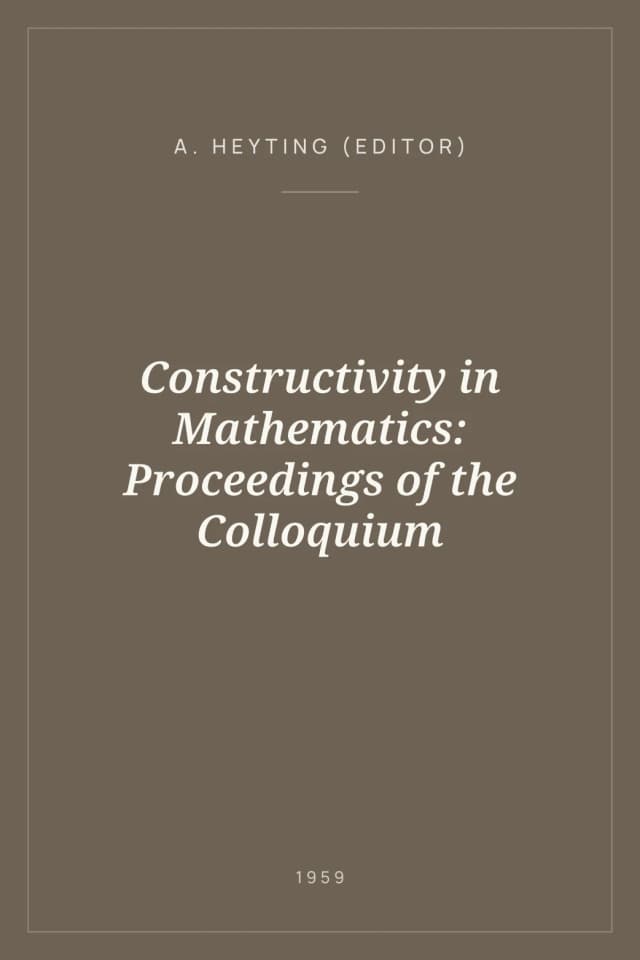 Portada de Constructivity in Mathematics: Proceedings of the Colloquium