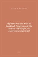 Portada de El punto de vista de la no dualidad: Ensayos sobre la ciencia, la filosofía y la experiencia espiritual