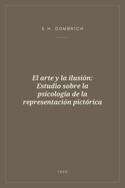 Portada de El arte y la ilusión: Estudio sobre la psicología de la representación pictórica