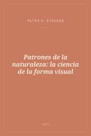 Portada de Patrones de la naturaleza: la ciencia de la forma visual