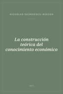 Portada de La construcción teórica del conocimiento económico