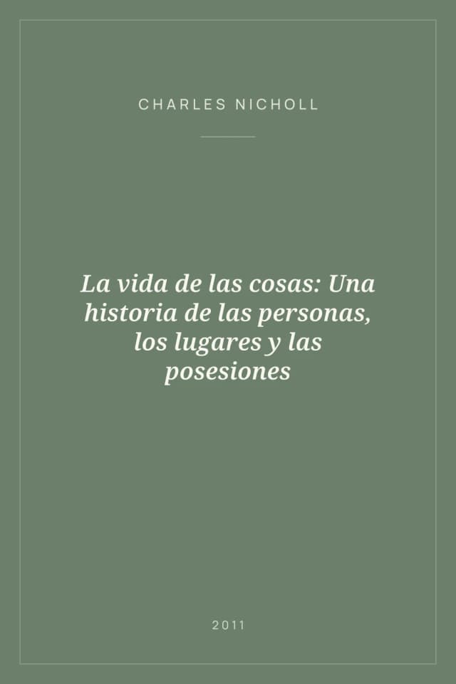 Portada de La vida de las cosas: Una historia de las personas, los lugares y las posesiones
