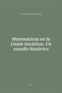 Portada de Matemáticas en la Unión Soviética: Un estudio histórico