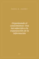 Portada de Organizando el conocimiento: Una introducción a la organización de la información