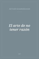 Portada de El arte de no tener razón
