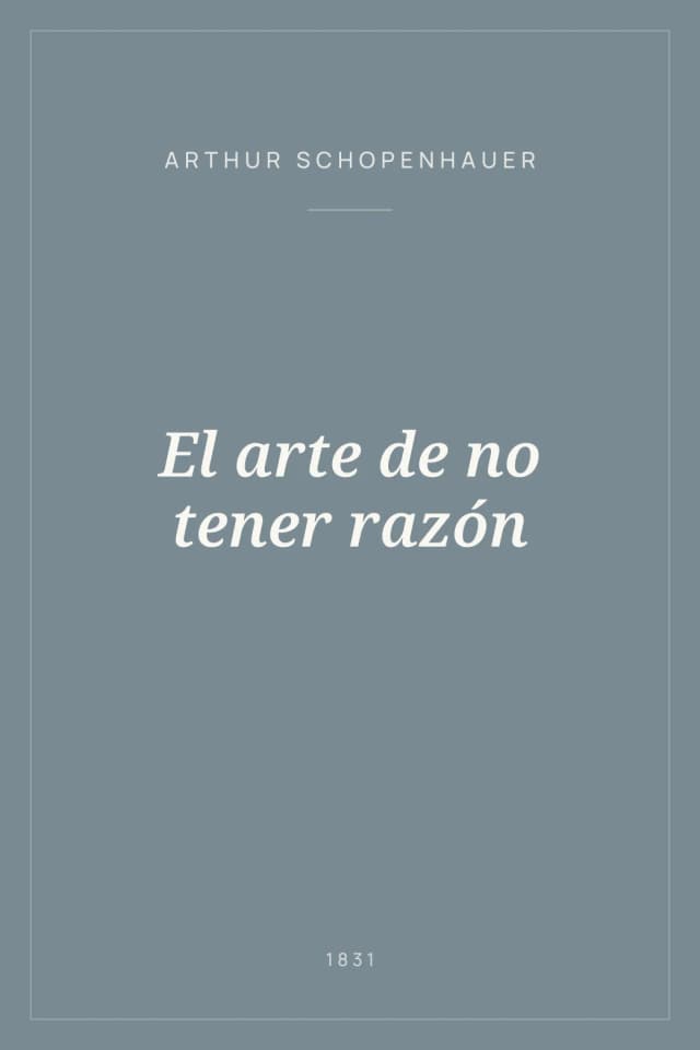 Portada de El arte de no tener razón