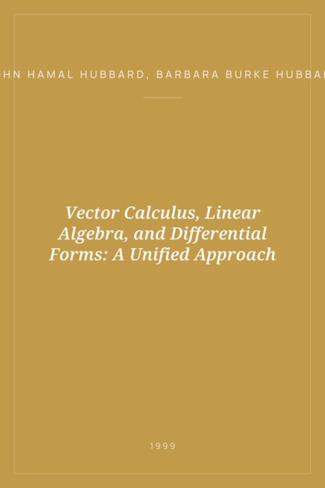 Portada de Vector Calculus, Linear Algebra, and Differential Forms: A Unified Approach