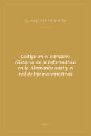 Portada de Código en el corazón: Historia de la informática en la Alemania nazi y el rol de las matemáticas