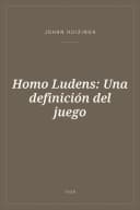 Portada de Homo Ludens: Una definición del juego