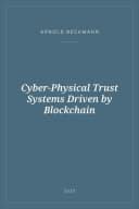 Portada de Cyber-Physical Trust Systems Driven by Blockchain
