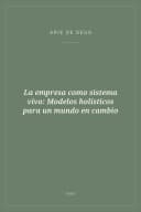 Portada de La empresa como sistema vivo: Modelos holísticos para un mundo en cambio