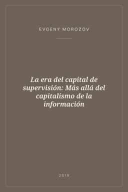 Portada de La era del capital de supervisión: Más allá del capitalismo de la información