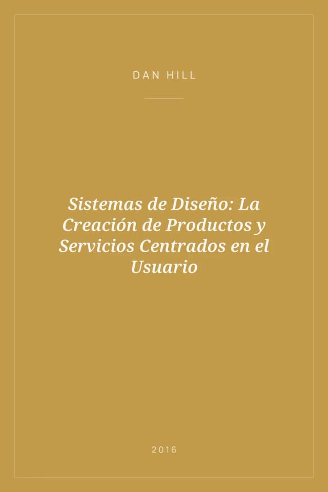 Portada de Sistemas de Diseño: La Creación de Productos y Servicios Centrados en el Usuario