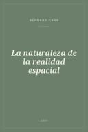 Portada de La naturaleza de la realidad espacial