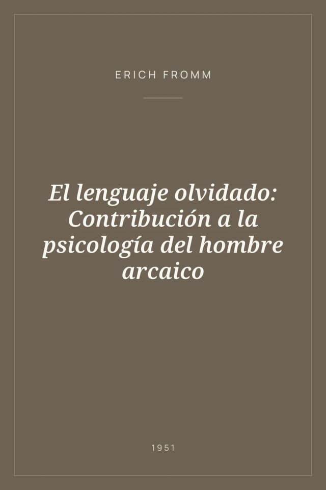 Portada de El lenguaje olvidado: Contribución a la psicología del hombre arcaico