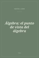 Portada de Álgebra: el punto de vista del álgebra