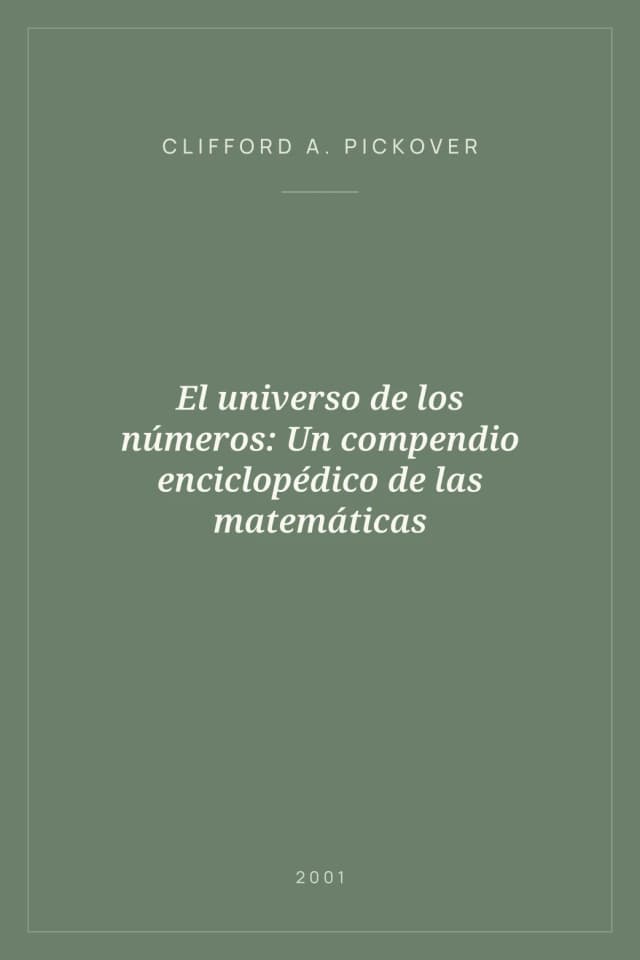 Portada de El universo de los números: Un compendio enciclopédico de las matemáticas
