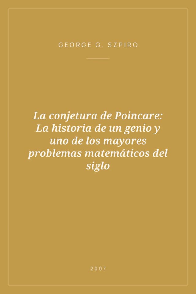 Portada de La conjetura de Poincare: La historia de un genio y uno de los mayores problemas matemáticos del siglo