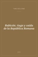 Portada de Rubicón: Auge y caída de la República Romana