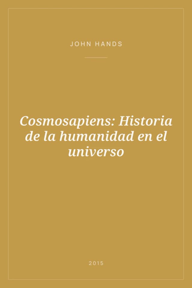 Portada de Cosmosapiens: Historia de la humanidad en el universo