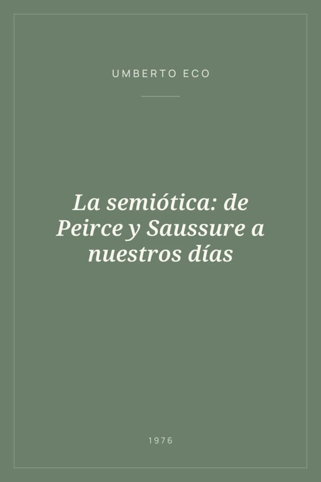 Portada de La semiótica: de Peirce y Saussure a nuestros días
