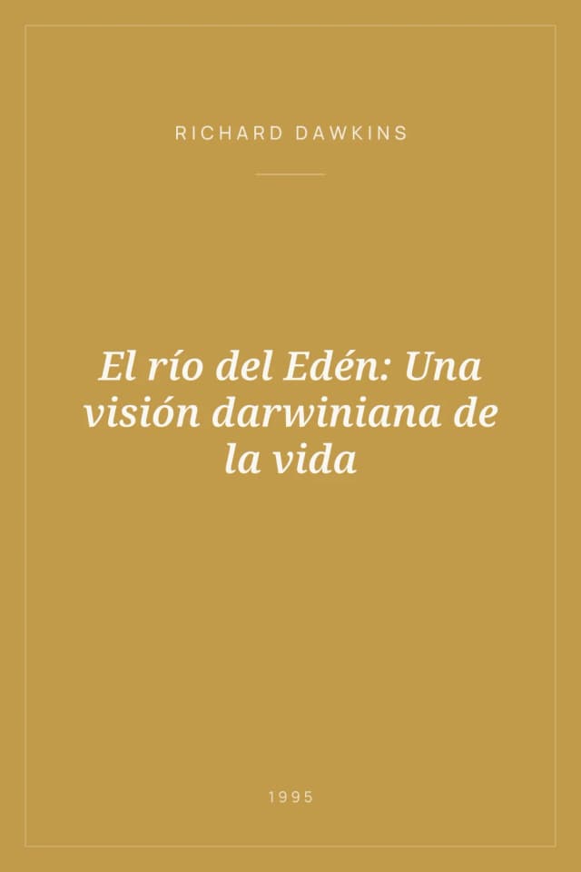 Portada de El río del Edén: Una visión darwiniana de la vida