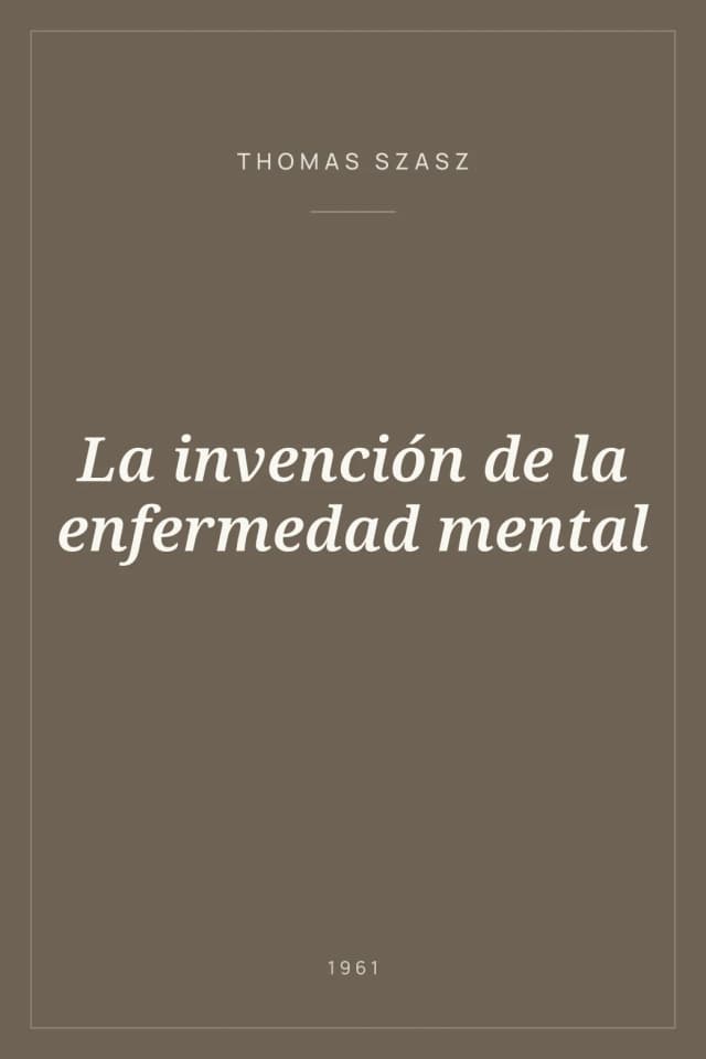 Portada de La invención de la enfermedad mental