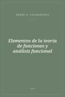 Portada de Elementos de la teoría de funciones y análisis funcional
