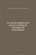 Portada de La ciencia después de la guerra: Estudios de sociología del conocimiento