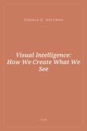Portada de Visual Intelligence: How We Create What We See