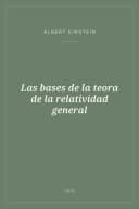 Portada de Las bases de la teora de la relatividad general