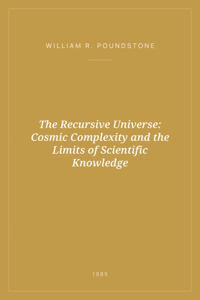 Portada de The Recursive Universe: Cosmic Complexity and the Limits of Scientific Knowledge