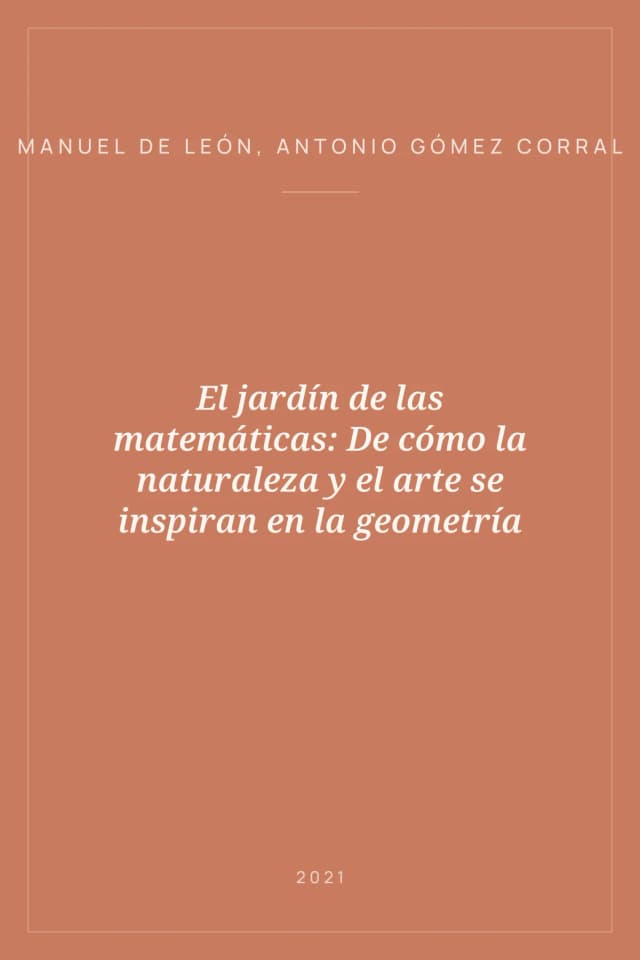 Portada de El jardín de las matemáticas: De cómo la naturaleza y el arte se inspiran en la geometría