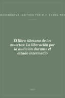 Portada de El libro tibetano de los muertos: La liberación por la audición durante el estado intermedio