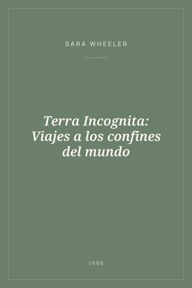 Portada de Terra Incognita: Viajes a los confines del mundo