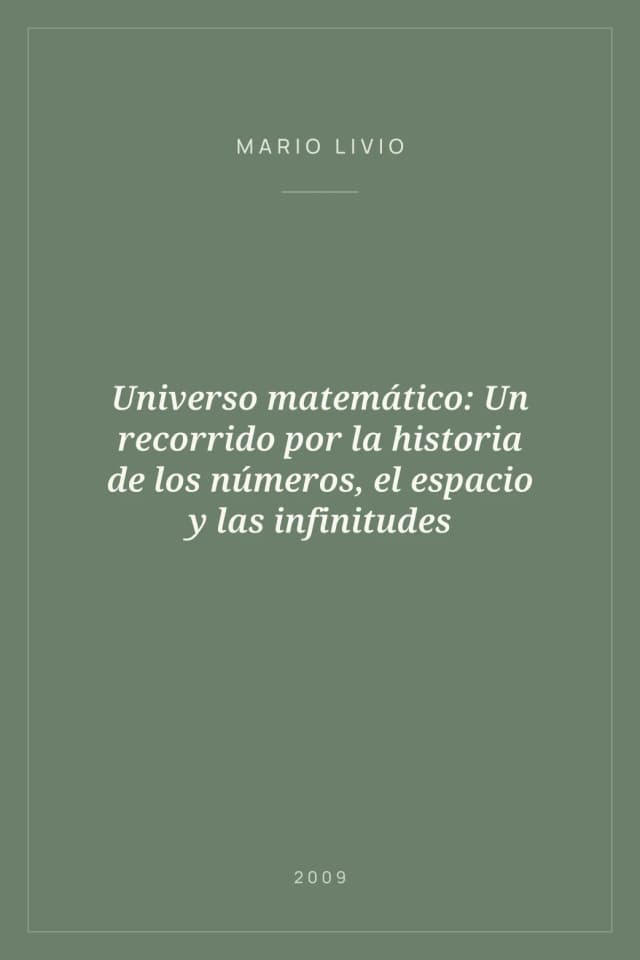 Portada de Universo matemático: Un recorrido por la historia de los números, el espacio y las infinitudes