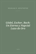 Portada de Gödel, Escher, Bach: Un Eterno y Nupcial Lazo de Oro