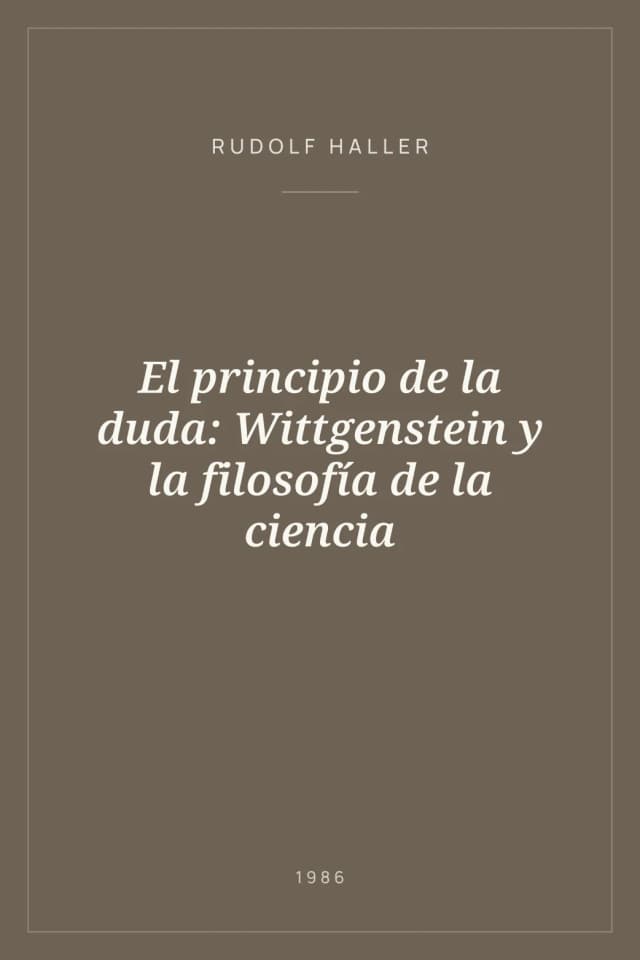 Portada de El principio de la duda: Wittgenstein y la filosofía de la ciencia