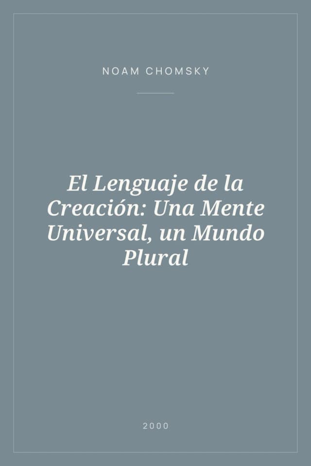 Portada de El Lenguaje de la Creación: Una Mente Universal, un Mundo Plural