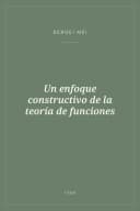 Portada de Un enfoque constructivo de la teoría de funciones