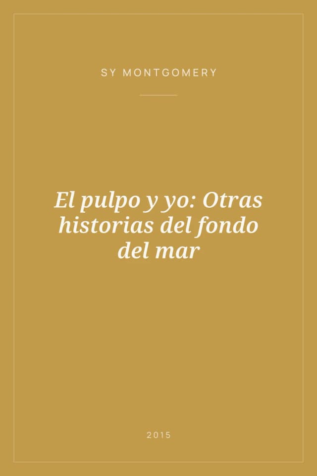 Portada de El pulpo y yo: Otras historias del fondo del mar