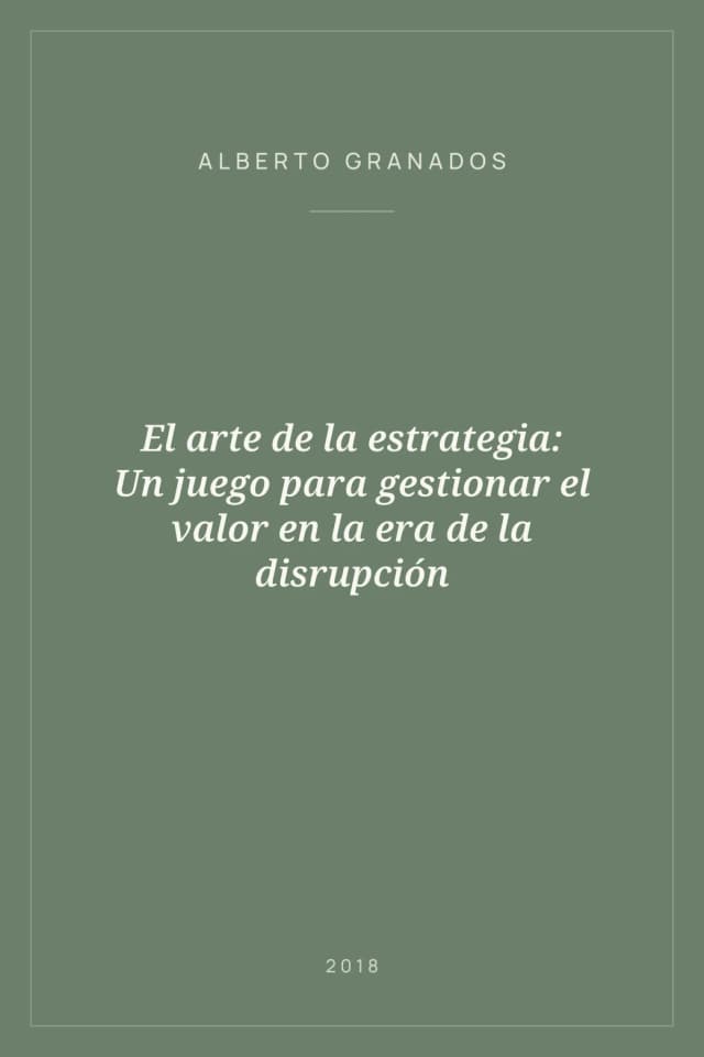Portada de El arte de la estrategia: Un juego para gestionar el valor en la era de la disrupción