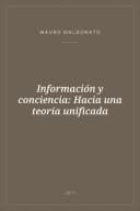 Portada de Información y conciencia: Hacia una teoría unificada