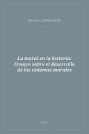 Portada de La moral en la historia: Ensayo sobre el desarrollo de los sistemas morales