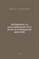 Portada de Morfogénesis: La auto-organización de la forma en la biología del desarrollo